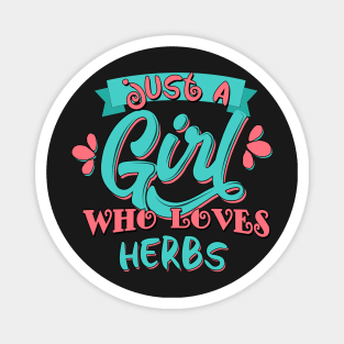 Just A Girl Who Loves Herbs Gift graphic Magnet